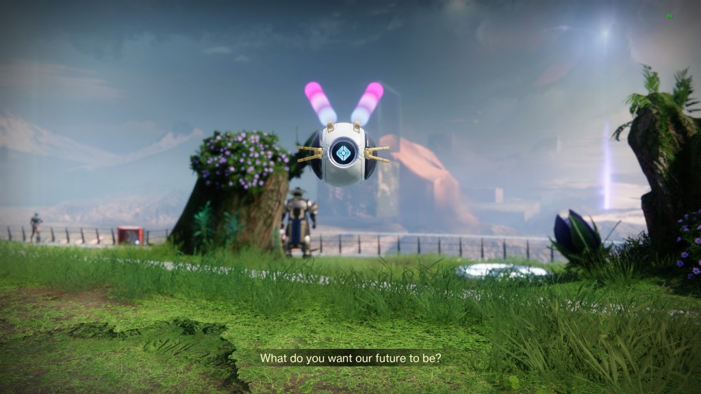 A screenshot from Destiny 2. My Ghost asks me "What do you want our future to be?"